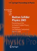 E-Book (pdf) Hadron Collider Physics 2005 von Xin Wu, Allan Clark, Mario Campanelli