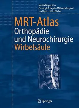 E-Book (pdf) MRT-Atlas von Martin Weyreuther, Christoph E. Heyde, Michael Westphal