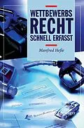 E-Book (pdf) Wettbewerbsrecht - Schnell erfasst von Manfred Heße