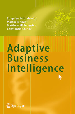 Fester Einband Adaptive Business Intelligence von Zbigniew Michalewicz, Martin Schmidt, Matthew Michalewicz