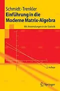 E-Book (pdf) Einführung in die Moderne Matrix-Algebra von Karsten Schmidt, Götz Trenkler