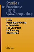 E-Book (pdf) Fuzzy Database Modeling of Imprecise and Uncertain Engineering Information von Zongmin Ma