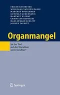 E-Book (pdf) Organmangel von Friedrich Breyer, Wolfgang van den Daele, Margret Engelhard