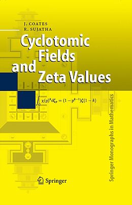 E-Book (pdf) Cyclotomic Fields and Zeta Values von John Coates, R. Sujatha