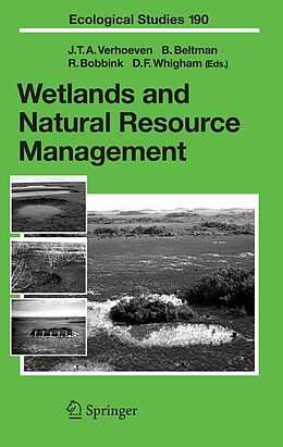 E-Book (pdf) Wetlands and Natural Resource Management von Jos T. A. Verhoeven, Boudewijn Beltman, Roland Bobbink