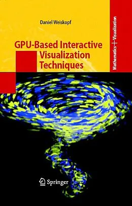 E-Book (pdf) GPU-Based Interactive Visualization Techniques von Daniel Weiskopf