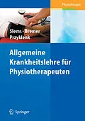 E-Book (pdf) Allgemeine Krankheitslehre für Physiotherapeuten von Werner Siems, Andreas Bremer, Julia Przyklenk