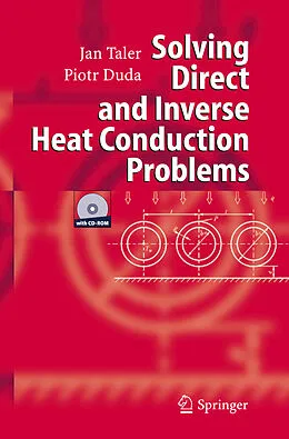 E-Book (pdf) Solving Direct and Inverse Heat Conduction Problems von Jan Taler, Piotr Duda