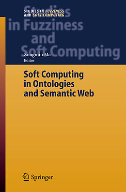 Fester Einband Soft Computing in Ontologies and Semantic Web von 