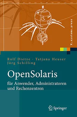 E-Book (pdf) OpenSolaris für Anwender, Administratoren und Rechenzentren von Rolf Dietze, Tatjana Heuser, Jörg Schilling
