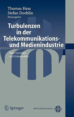 E-Book (pdf) Turbulenzen in der Telekommunikations- und Medienindustrie von Thomas Hess, Stefan Doeblin