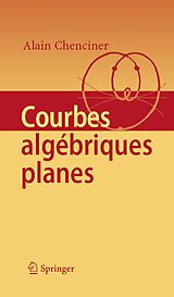eBook (pdf) Courbes Algébriques Planes de Alain Chenciner