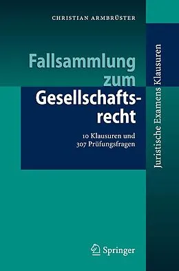 E-Book (pdf) Fallsammlung zum Gesellschaftsrecht von Christian Armbrüster
