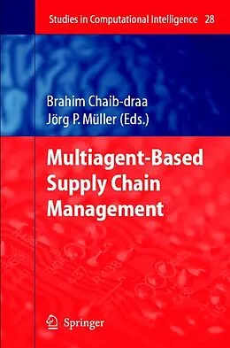 E-Book (pdf) Multiagent based Supply Chain Management von Brahim Chaib-draa, Jörg P. Müller