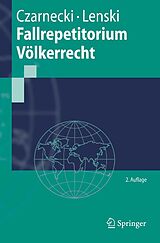 E-Book (pdf) Fallrepetitorium Völkerrecht von Ralph Czarnecki, Edgar Lenski