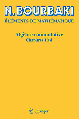 Couverture cartonnée Algèbre commutative. Chapitres.1-4 de N. Bourbaki
