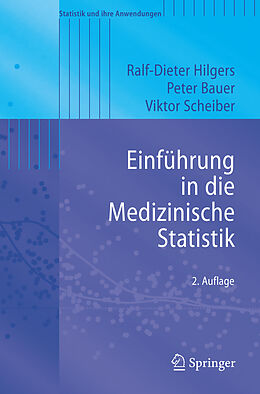 Kartonierter Einband Einführung in die Medizinische Statistik von Ralf-Dieter Hilgers, Peter Bauer, Viktor Scheiber