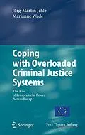 E-Book (pdf) Coping with Overloaded Criminal Justice Systems von Jörg-Martin Jehle, Marianne Wade