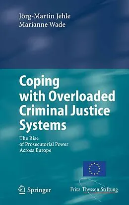 E-Book (pdf) Coping with Overloaded Criminal Justice Systems von Jörg-Martin Jehle, Marianne Wade