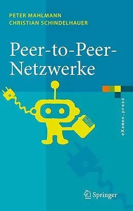 E-Book (pdf) Peer-to-Peer-Netzwerke von Peter Mahlmann, Christian Schindelhauer