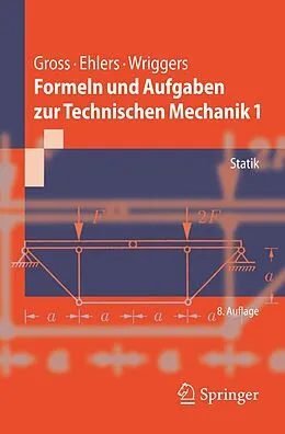 E-Book (pdf) Formeln und Aufgaben zur Technischen Mechanik 1 von Dietmar Gross, Wolfgang Ehlers, Peter Wriggers