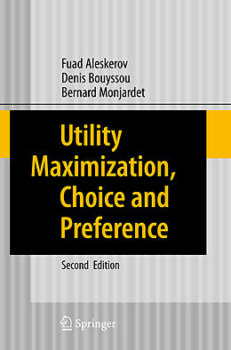 Livre Relié Utility Maximization, Choice and Preference de Fuad Aleskerov, Bernard Monjardet, Denis Bouyssou