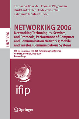 Kartonierter Einband NETWORKING 2006. Networking Technologies, Services, Protocols; Performance of Computer and Communication Networks; Mobile and Wireless Communications Systems von 