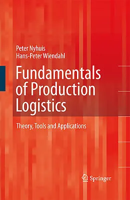 E-Book (pdf) Fundamentals of Production Logistics von Peter Nyhuis, Hans-Peter Wiendahl