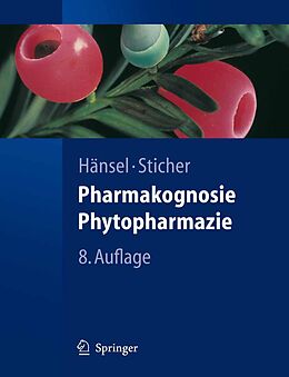 E-Book (pdf) Pharmakognosie - Phytopharmazie von Rudolf Hänsel, Otto Sticher
