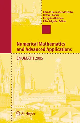 E-Book (pdf) Numerical Mathematics and Advanced Applications von Alfredo Bermúdez de Castro, Dolores Gómez, Peregrina Quintela