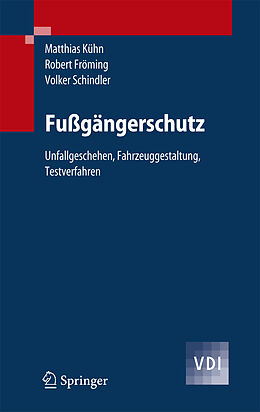Fester Einband Fußgängerschutz von Matthias Kühn, Robert Fröming, Volker Schindler