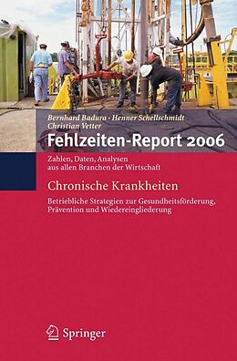 E-Book (pdf) Fehlzeiten-Report 2006 von Bernhard Badura, Henner Schellschmidt, Christian Vetter