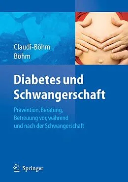 E-Book (pdf) Diabetes und Schwangerschaft von Simone Claudi-Böhm, Bernhard Böhm