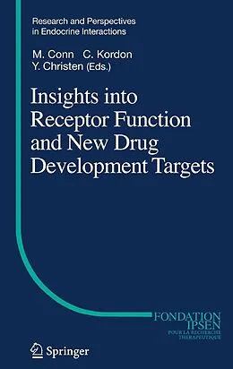 E-Book (pdf) Insights into Receptor Function and New Drug Development Targets von Michael Conn, Claude Kordon, Yves Christen
