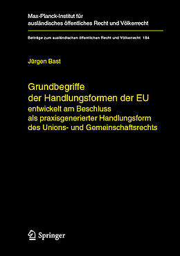 Fester Einband Grundbegriffe der Handlungsformen der EU von Jürgen Bast