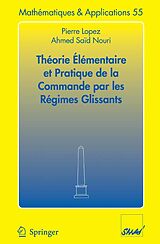 eBook (pdf) Théorie élémentaire et pratique de la commande par les régimes glissants de Pierre Lopez, Ahmed Saïd Nouri