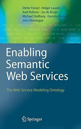 E-Book (pdf) Enabling Semantic Web Services von Dieter Fensel, Holger Lausen, Axel Polleres
