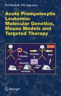 E-Book (pdf) Acute Promyelitic Leukemia von Pier Paolo Pandolfi, Peter K. Vogt