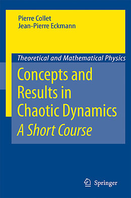 Fester Einband Concepts and Results in Chaotic Dynamics: A Short Course von Jean-Pierre Eckmann, Pierre Collet