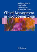 E-Book (pdf) Clinical Management in Psychodermatology von Wolfgang Harth, Uwe Gieler, Daniel Kusnir