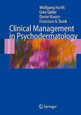 E-Book (pdf) Clinical Management in Psychodermatology von Wolfgang Harth, Uwe Gieler, Daniel Kusnir