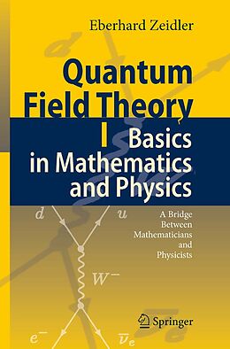 eBook (pdf) Quantum Field Theory I: Basics in Mathematics and Physics de Eberhard Zeidler