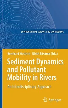 E-Book (pdf) Sediment Dynamics and Pollutant Mobility in Rivers von Bernhard Westrich, Ulrich Förstner