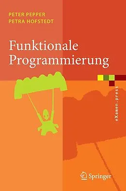 E-Book (pdf) Funktionale Programmierung von Peter Pepper, Petra Hofstedt
