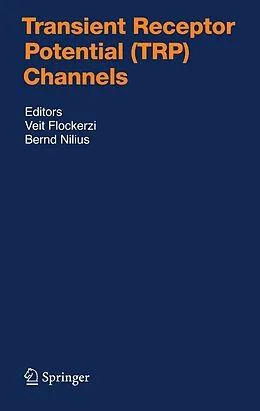 E-Book (pdf) Transient Receptor Potential (TRP) Channels von Veit Flockerzi, Bernd Nilius