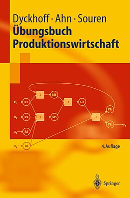 E-Book (pdf) Übungsbuch Produktionswirtschaft von Harald Dyckhoff, Heinz Ahn, Rainer Souren