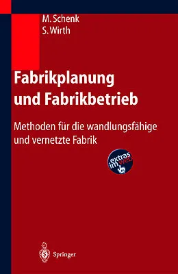 E-Book (pdf) Fabrikplanung und Fabrikbetrieb von Michael Schenk, Siegfried Wirth, Egon Müller