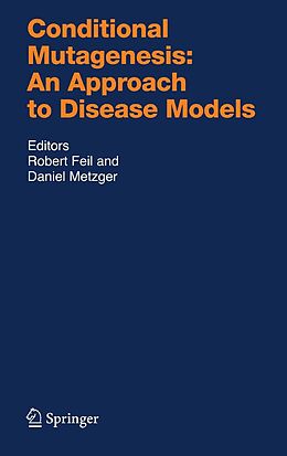 eBook (pdf) Conditional Mutagenesis: An Approach to Disease Models de Robert Feil, Daniel Metzger