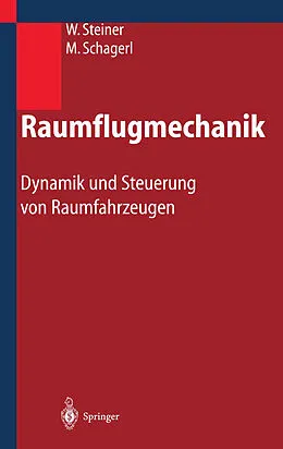 E-Book (pdf) Raumflugmechanik von Wolfgang Steiner, Martin Schagerl