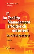 E-Book (pdf) IT im Facility Management erfolgreich einsetzen von Michael May